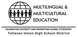Multilingual and Multicultural Education Logo: Celebrating diversity and promoting global citizenship Tolleson Union High School District