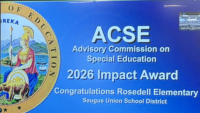 ACSE Advisory Commission on Special Education 2026 Impact Award - Congratulations Rosedell Elementary - Saugus Union School District