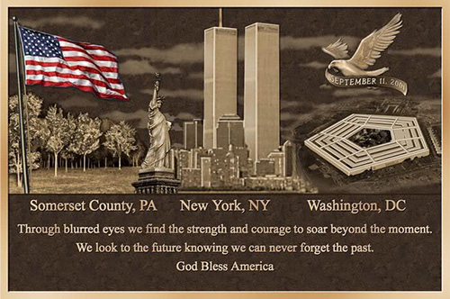 Through blurred eyes we fine the strength and courage to soar beyond the moment. We look to the future knowing we can never forget the past. God Bless America (Somerset County, PA, New York, NY, Washington, DC)