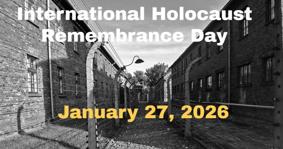 International Holocaust Remembrance Day January 27, 2026