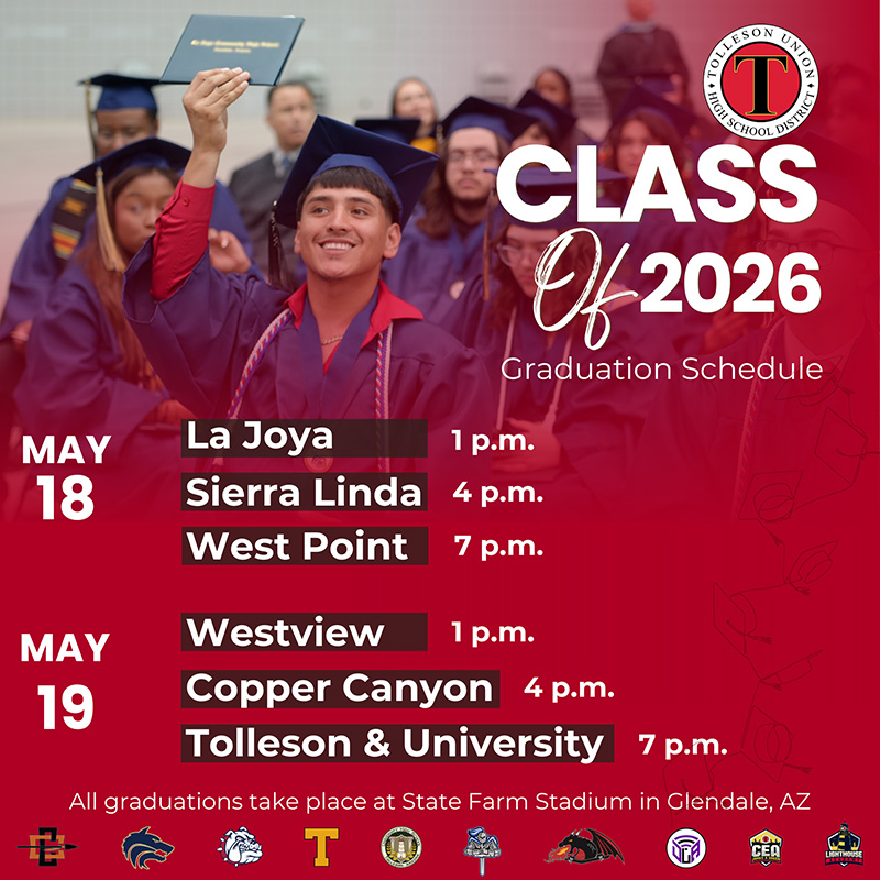 Promotional graphic for Tolleson Union High School District Class of 2026 Graduation Schedule - May 18 is La Joya at 1 p.m., Sierra Linda at 4 p.m., West Point at 7 p.m. | May 19 is Westview at 1 p.m., Copper Canyon at 4 p.m., Tolleson & University at 7 p.m.
