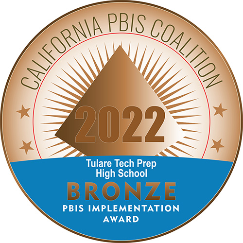 California PBIS Platinum Implementation Award 2022 - Tulare Tech Prep High School - Bronze award