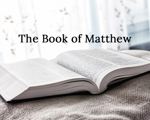 Sunday Worship August 17, 2025: The Book of Matthew