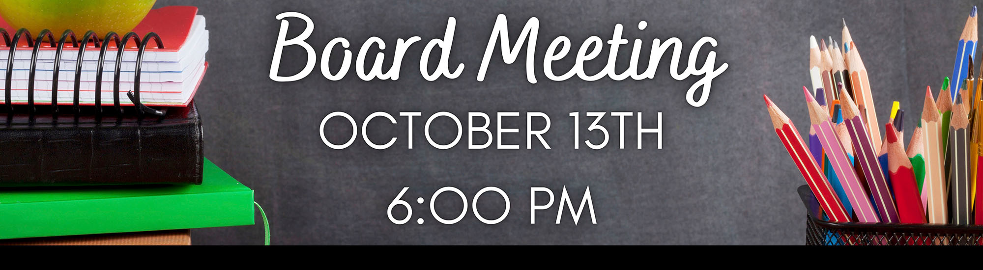 Board Meeting October 13 at 6:00 p.m.
