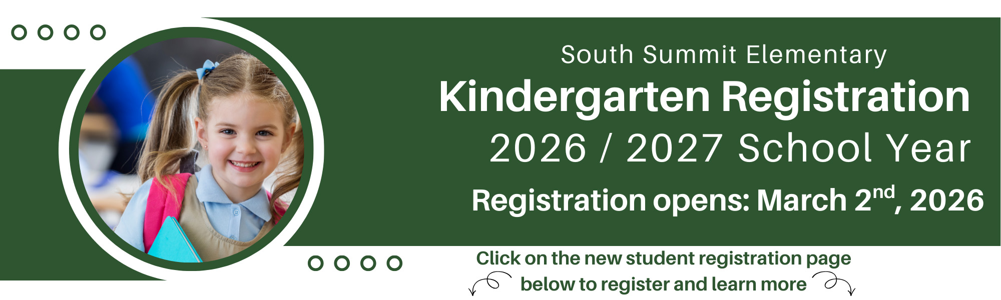 South Summit Elementary Kindergarten Registration 2026/2027 School Year - Registration opens: March 2, 2026. Click on the new student registration page below to register and learn more