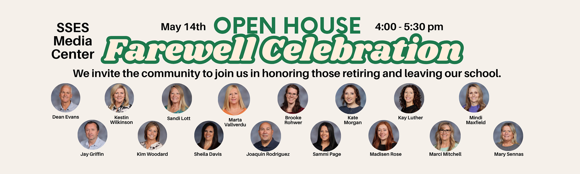 Open House Farewell Celebration - We invite the community to join us in honoring those retiring and leaving our school - May 14, 2026 - SSES Media Center - 4:00 - 5:50 p.m.