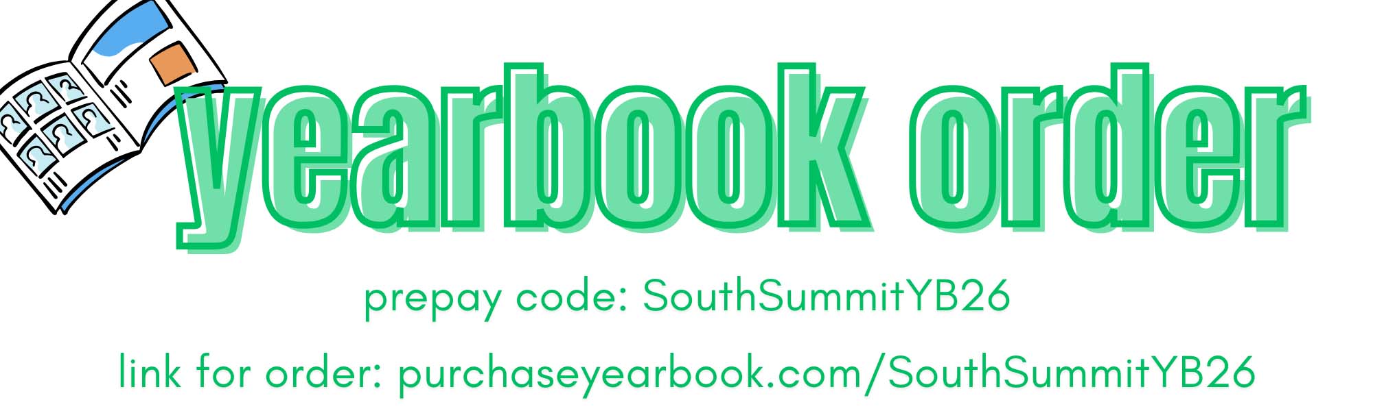 yearbook order prepay code: SouthSummitYB26 link for order: purchaseyearbook.com/SouthSummitYB26