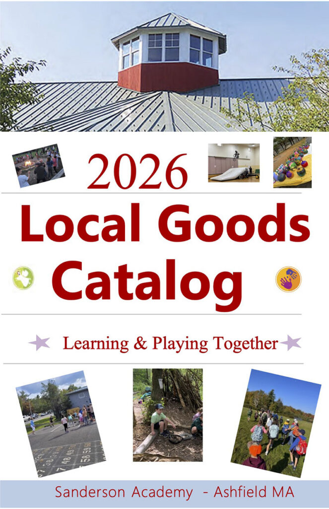 2026 Local Goods Catalog - learning & playing together - Sanderson Academy - Ashfield MA