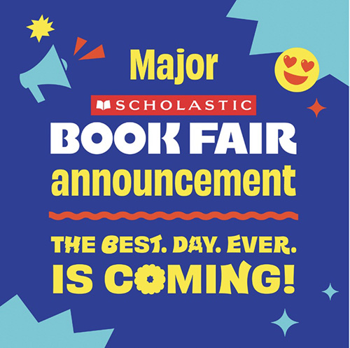 Major Scholastic Book Fair Announcement - The best day ever is coming!