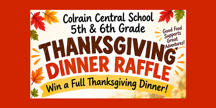 Colrain Central School 5th and 6th grade Thanksgiving Dinner Raffle. Win a full Thanksgiving dinner! Good food supports great adventures!