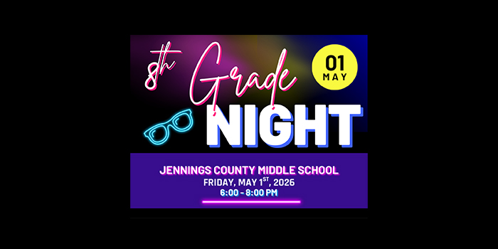 8th Grade Night May 1, 2026 at Jennings County Middle School - 6:00 - 8:00 p.m.