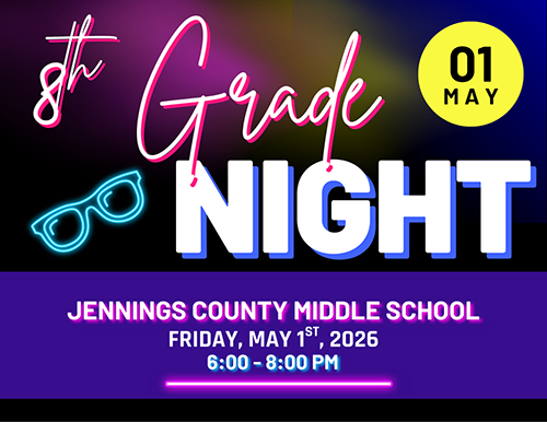 8th Grade Night May 1, 2026 at Jennings County Middle School - 6:00 - 8:00 p.m.