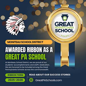 MONITEAU SCHOOL DISTRICT<br />
AWARDED RIBBON AS A GREAT PA SCHOOL