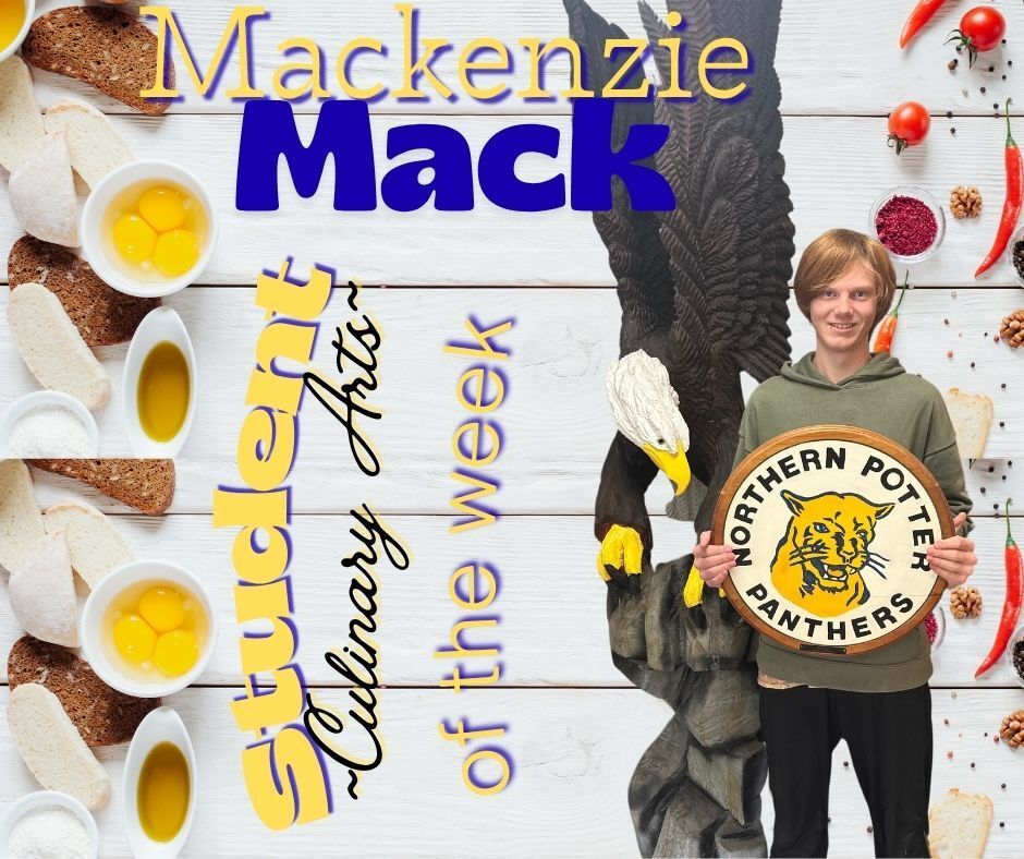 Culinary Arts Student of the Week: Makenzie Mack - Northern Potter Panthers