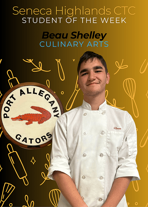 Seneca Highlands CTC - Student of the Week - Beau Shelley - Culinary Arts