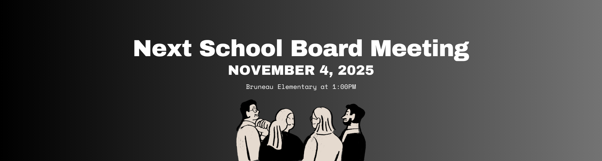 Next School Board Meeting November 4, 2025 at Bruneau ELementary at 1PM