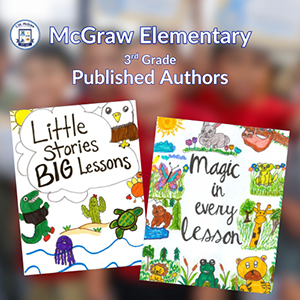 McGraw Elementary 3rd grade published authors - Little Stories Big Lessons and Magin in Every Lesson